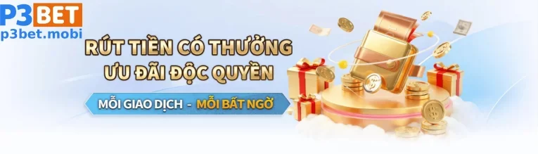 Khuyến Mãi Tại P3BET – Cơ Hội Nhận Thưởng Lớn